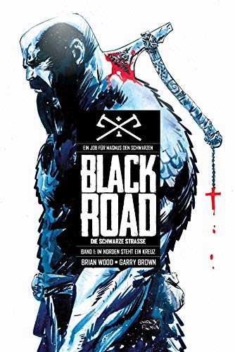 Black Road - Die Schwarze Straße: Bd. 1: Im Norden steht ein Kreuz von Panini